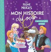 Image de l'objet &laquo; MON HISTOIRE DU SOIR / LA REINE DES NEIGES / L'ANNIVERSAIRE D'OLAF &raquo;