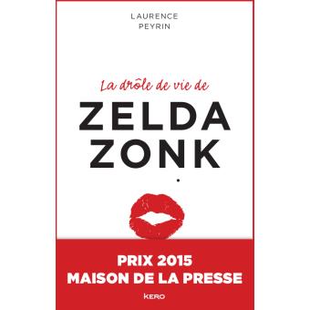 Image de l'objet &laquo; DRÔLE DE VIE DE ZELDA ZONK (LA) &raquo;