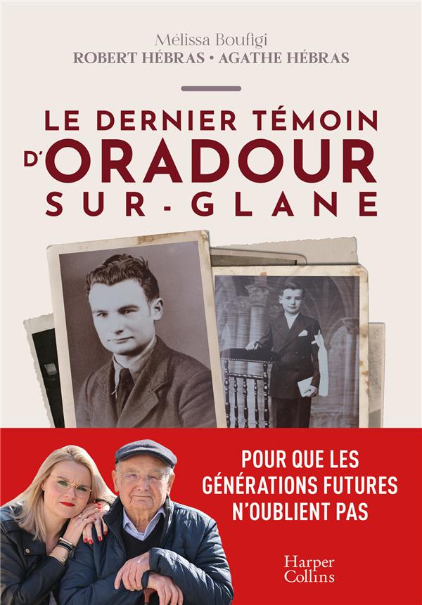 Image de l'objet &laquo; DERNIER TEMOIN D'ORADOUR-SUR-GLANE (LE) &raquo;