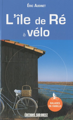 Image de l'objet &laquo; ILE DE RE A VELO (L') &raquo;
