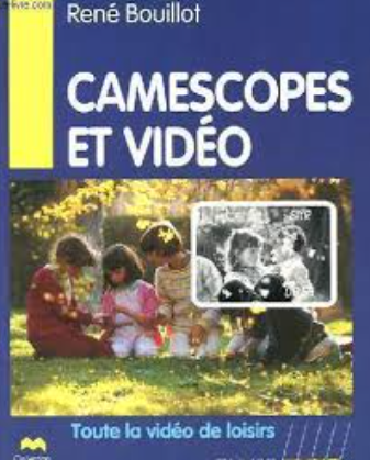 Image de l'objet &laquo; CAMESCOPES ET VIDEO / TOUTE LA VIDEO DE LOISIRS &raquo;
