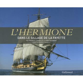 Image de l'objet &laquo; L'HERMIONE . DANS LE SILLAGE DE LAFAYETTE &raquo;
