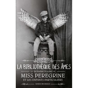 Image de l'objet &laquo; MISS PEREGRINE ET LES ENFANTS PARTICULIERS TOME 3 / LA BIBLIOTHEQUES DES AMES &raquo;