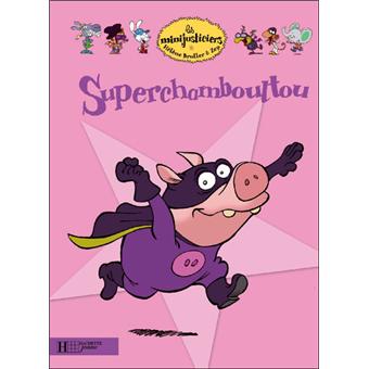 Image de l'objet &laquo; MINIJUSTICIERS (LES) TOME15 /SUPERCHAMBOULTOU &raquo;