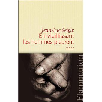 Image de l'objet &laquo; EN VIEILLISSANT LES HOMMES PLEURENT &raquo;