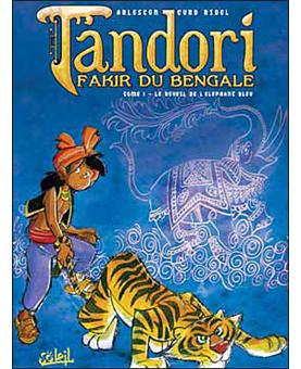 Image de l'objet « TANDORI FAKIR DU BENGALE : TOME 1 - LE REVEIL DE L'ELEPHANT BLEU »