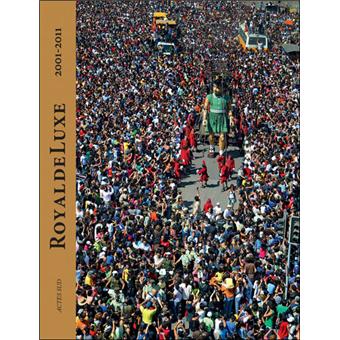 Image de l'objet &laquo; ROYAL DE LUXE 2001.2011 &raquo;