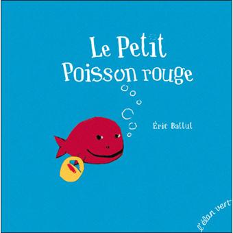 Image de l'objet &laquo; PETIT POISSON ROUGE (LE) &raquo;