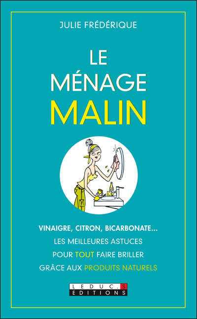 Image de l'objet &laquo; MENAGE MALIN (LE) : VINAIGRE, CITRON, BICARBONATE... &raquo;
