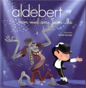 Image de l'objet « ALDEBERT RACONTE TOME 5 / MON VIEIL AMI JEAN-MI »