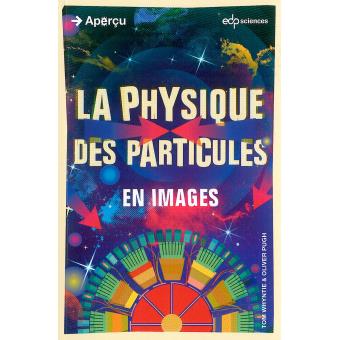 Image de l'objet &laquo; PHYSIQUE DES PARTICULES EN IMAGES (LA) &raquo;