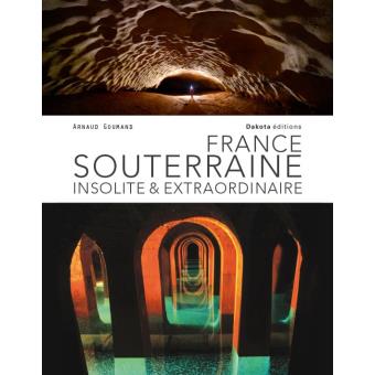 Image de l'objet &laquo; FRANCE SOUTERAINE INSOLITE & EXTRAORDINAIRE &raquo;