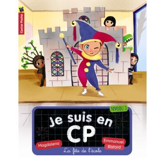 Image de l'objet &laquo; JE SUIS EN CP TOME 6 / LA FÊTE DE L'ECOLE &raquo;