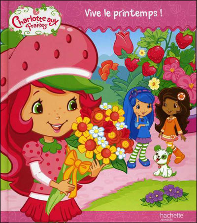 Image de l'objet &laquo; CHARLOTTE AUX FRAISES / VIVE LE PRINTEMPS &raquo;