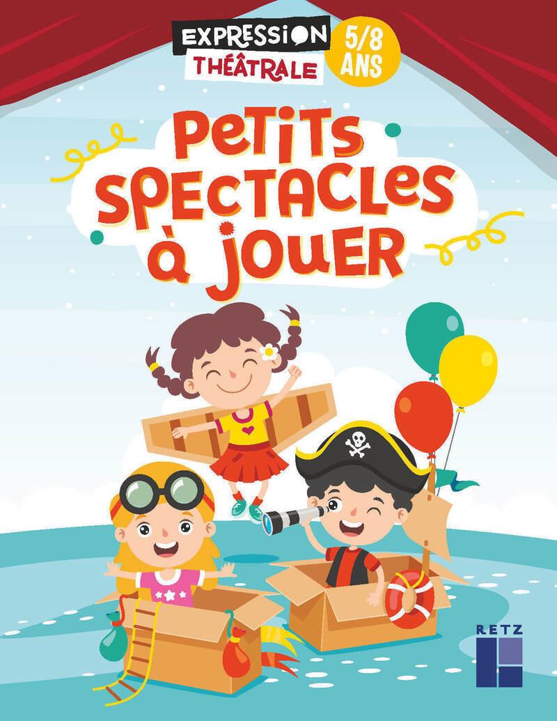 Image de l'objet &laquo; PETITS SPECTACLES A JOUER 5/8ANS &raquo;