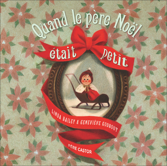 Image de l'objet &laquo; QUAND LE PERE NOEL ETAIT PETIT &raquo;