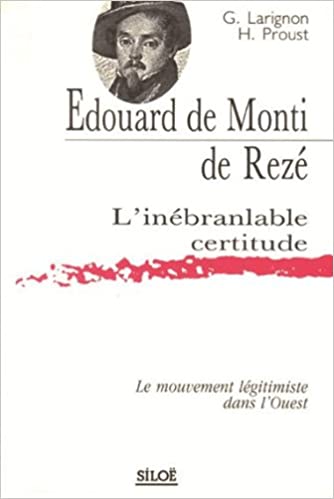 Image de l'objet &laquo; EDOUARD DE MONTI DE REZE L'INEBRANLABLE CERTITUDE &raquo;