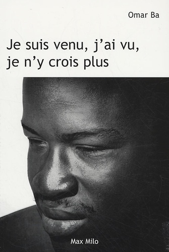 Image de l'objet &laquo; JE SUIS VENU, J'AI VU, JE N'Y CROIS PLUS &raquo;