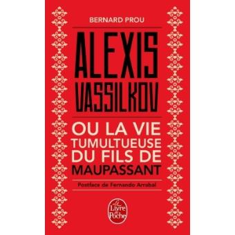 Image de l'objet « ALEXIS VASSILKOV OU LA VIE TUMULTUEUSE DU FILS DE MAUPASSANT »