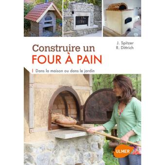 Image de l'objet &laquo; CONSTRUIRE UN FOUR A PAIN DANS LA MAISON OU DANS LE JARDIN &raquo;