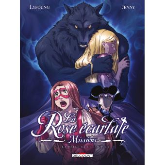 Image de l'objet « ROSE ECARLATE (LA) - MISSIONS TOME 6 / LA BELLE ET LE LOUP 2/2 »
