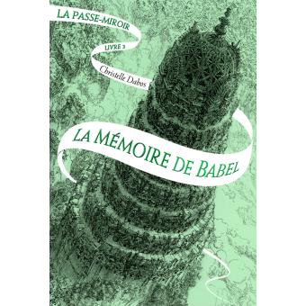 Image de l'objet &laquo; PASSE-MIROIR (LE) LIVRE 3 / LA MEMOIRE DE BABEL &raquo;