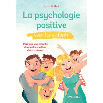 Image de l'objet &laquo; PSYCHOLOGIE POSITIVE AVEC LES ENFANTS (LA) &raquo;