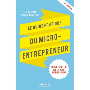 Image de l'objet &laquo; GUIDE PRATIQUE DU MICRO-ENTREPRENEUR (LE) &raquo;