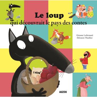 Image de l'objet &laquo; LOUP QUI DECOUVRAIT LE PAYS DES CONTES (LE) &raquo;