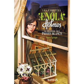Image de l'objet &laquo; ENQUETES D'ENOLA HOLMES (LES) TOME 3 / LE MYSTERE DES PAVOT BLANCS &raquo;