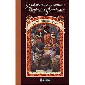 Image de l'objet &laquo; DESASTREUSES AVENTURES DES ORPHELINS BAUDELAIRE (LES) TOME 12 / LE PENULTIEME PE &raquo;