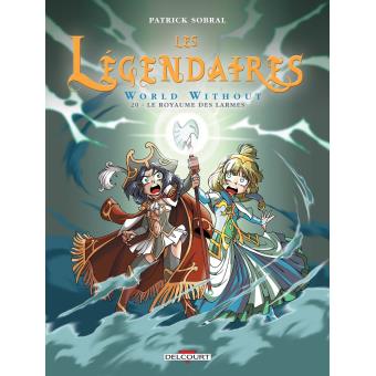 Image de l'objet « LEGENDAIRES (LES) TOME 20 - WORLD WITHOUT / LE ROYAUME DES LARMES »