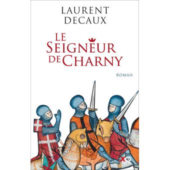 Image de l'objet &laquo; SEIGNEUR DE CHARNY (LE) &raquo;