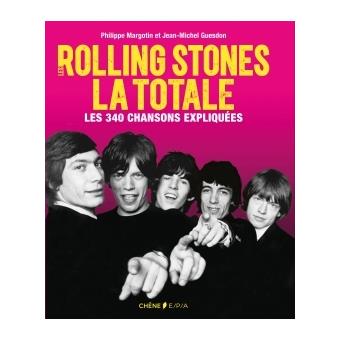 Image de l'objet &laquo; ROLLING STONES  LA TOTALE . LES 340 CHANSONS EXPLIQUEES &raquo;
