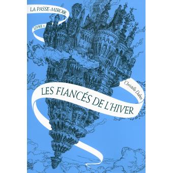Image de l'objet &laquo; PASSE-MIROIR (LE) LIVRE 1 / LES FIANCES DE L'HIVER &raquo;