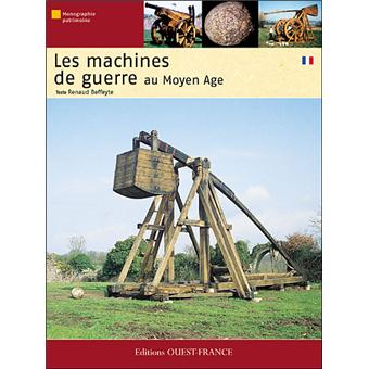 Image de l'objet &laquo; MACHINES DE GUERRE AU MOYEN-AGE (LES) &raquo;