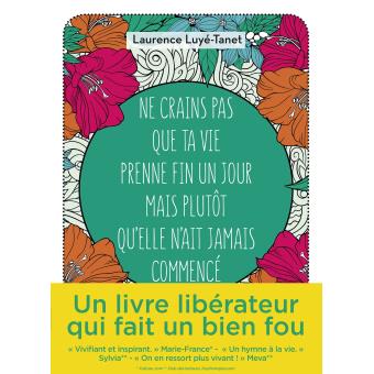 Image de l'objet &laquo; NE CRAINS PAS QUE TA VIE PRENNE FIN UN JOUR MAIS PLUTOT QU'ELLE N'AIT JAMAIS COM &raquo;