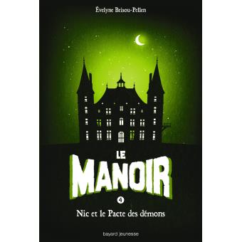 Image de l'objet &laquo; MANOIR (LE) TOME 4 / NIC ET LE PACTE DES DEMONS &raquo;