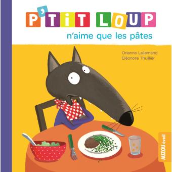 Image de l'objet &laquo; P'TIT LOUP N'AIME QUE LES PATES &raquo;