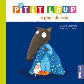 Image de l'objet &laquo; P'TIT LOUP A PEUR DU NOIR &raquo;