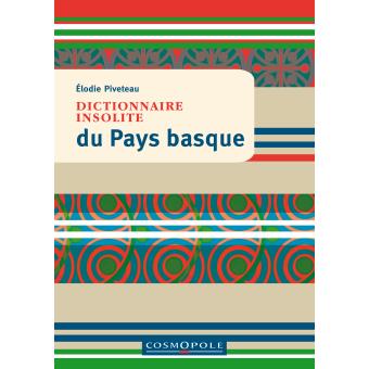 Image de l'objet &laquo; DICTIONNAIRE INSOLITE DU PAYS BASQUE &raquo;
