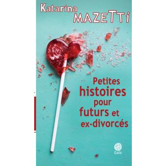 Image de l'objet &laquo; PETITES HISTOIRES POUR FUTURS ET EX-DIVORCES &raquo;