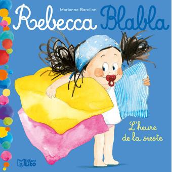 Image de l'objet &laquo; REBECCA BLABLA TOME 3 / L'HEURE DE LA SIESTE &raquo;