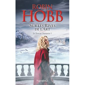 Image de l'objet &laquo; FOU ET L'ASSASSIN (LE) TOME 5 / SUR LES RIVES DE L'ART &raquo;