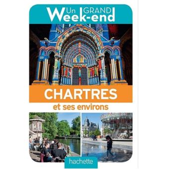 Image de l'objet &laquo; GRAND WEEK-END A (UN) / CHARTRES  &raquo;