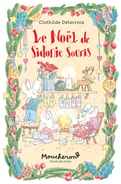 Image de l'objet &laquo; NOEL DE SIDONIE SOURIS (LE) &raquo;