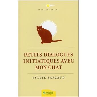 Image de l'objet &laquo; PETITS DIALOGUES INITIATIQUES AVEC MON CHAT &raquo;
