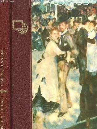 Image de l'objet &laquo; IMPRESSIONNISME (L'), HISTOIRE INTEGRALE DE L'ART &raquo;