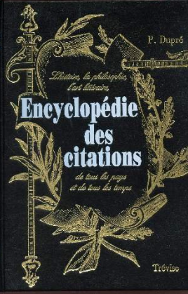 Image de l'objet &laquo; ENCYCLOPEDIE DES CITATIONS DE TOUS LES PAYS ET DE TOUS LES TEMPS &raquo;