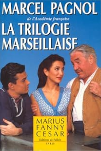 Image de l'objet &laquo; TRILOGIE MARSEILLAISE (LA) / MARIUS , FANNY , CESAR &raquo;